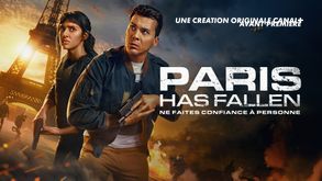 Paris Has Fallen, Série Action, Sur CANAL+